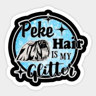 Peke Hair is My Glitter Sticker